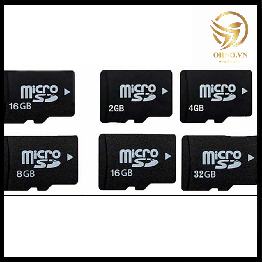 Thẻ Nhớ Điện Thoại Camera Micro SD 2gb 4gb 8gb 16gb 32gb Chính Hãng LOẠI XỊN - OHNO Việt Nam