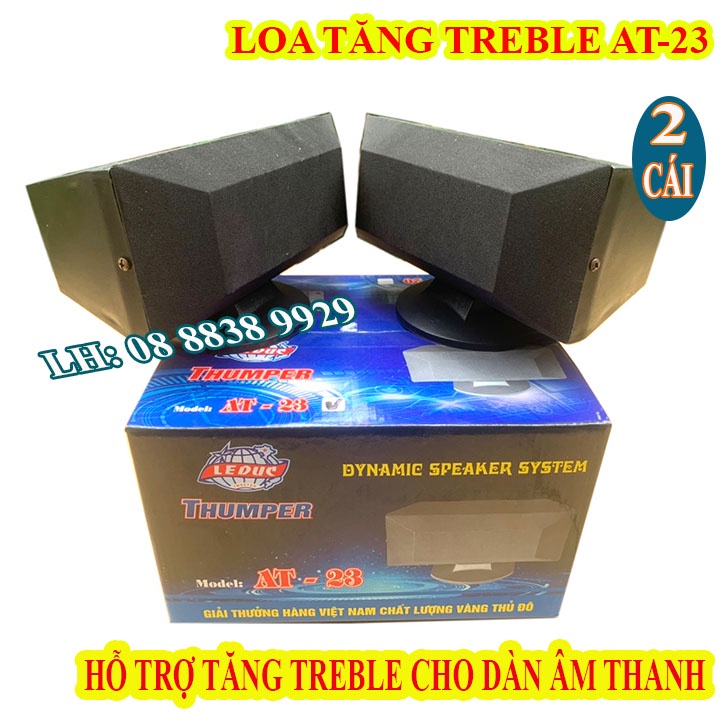 2 LOA TREBLE RỜI LOA TĂNG TREBLE AT 23 LÊ ĐỨC - GIÁ 2 LOA