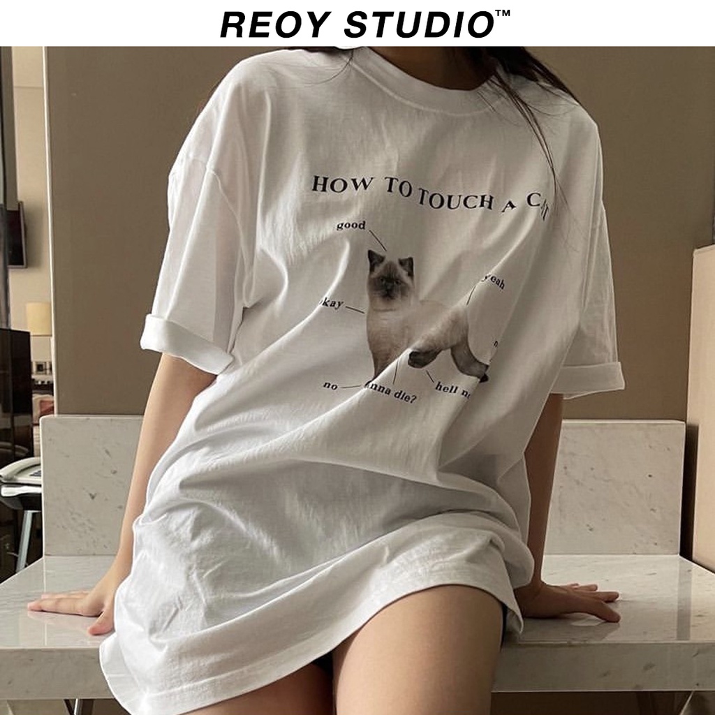 Áo thun nữ REOY-HOWTOTOUCHACAT , áo phông form rộng tay lỡ cá tính chất cotton dày dặn basic