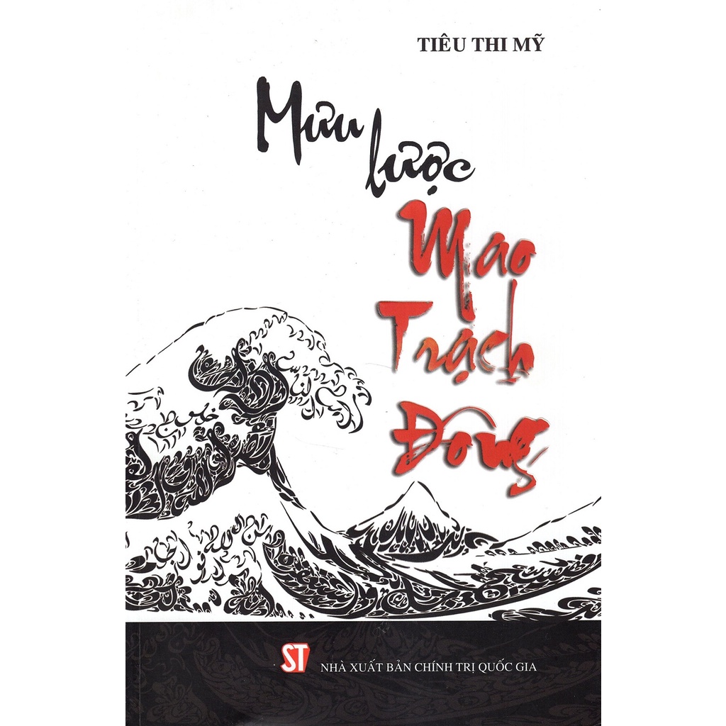 Sách Mưu Lược Mao Trạch Đông - NXB Chính Trị Quốc Gia Sự Thật