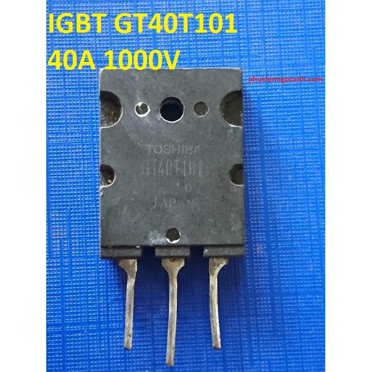 IGBT bếp từ  GT40T101,40T101 bóc máy chịu dòng 1500V 40ample