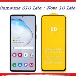Cường lực 9D full màn hình cho Samsung Galaxy s10 Lite / Note 10 Lite full keo thế hệ mới