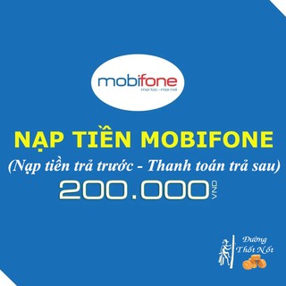 Nạp tiền điện thoại trả trước (Thanh toán trả sau) mobifone 200k