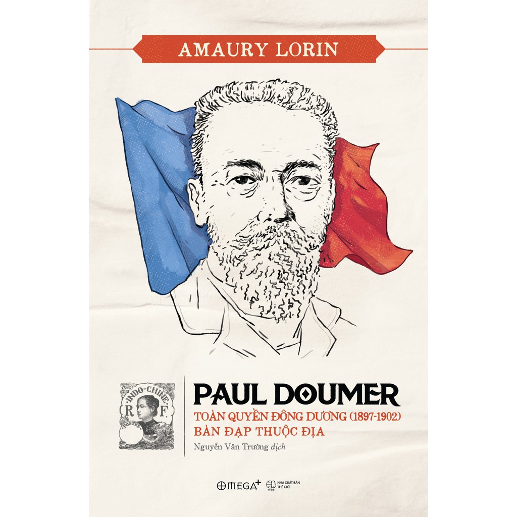 Sách - Paul Doumer – Toàn Quyền Đông Dương (1897-1902): Bàn Đạp Thuộc Địa | BigBuy360 - bigbuy360.vn