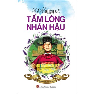 Kể Chuyện Về Tấm Lòng Nhân Hậu