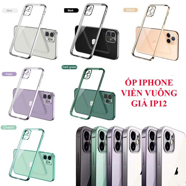 Ốp iphone - Ốp Lưng Trong Dẻo Viền Vuông Mạ Màu cho Ip 7/8/7plus/8plus/X/Xs//Xs Max/11/11 Pro max/ 12/12 Pro Max đẹp