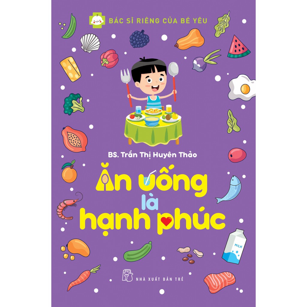 Sách - Ăn uống là hạnh phúc - NXB Trẻ