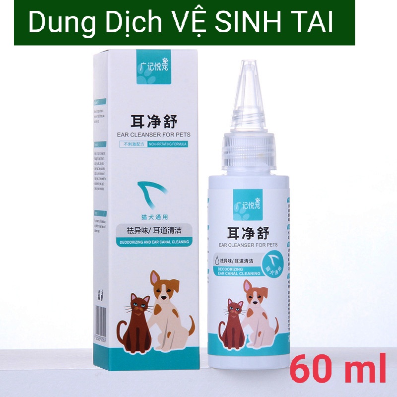 Dung Dịch Nhỏ Tai Vệ Sinh Tai 60ml Dành Cho Chó Mèo -Tặng kèm tăm bông