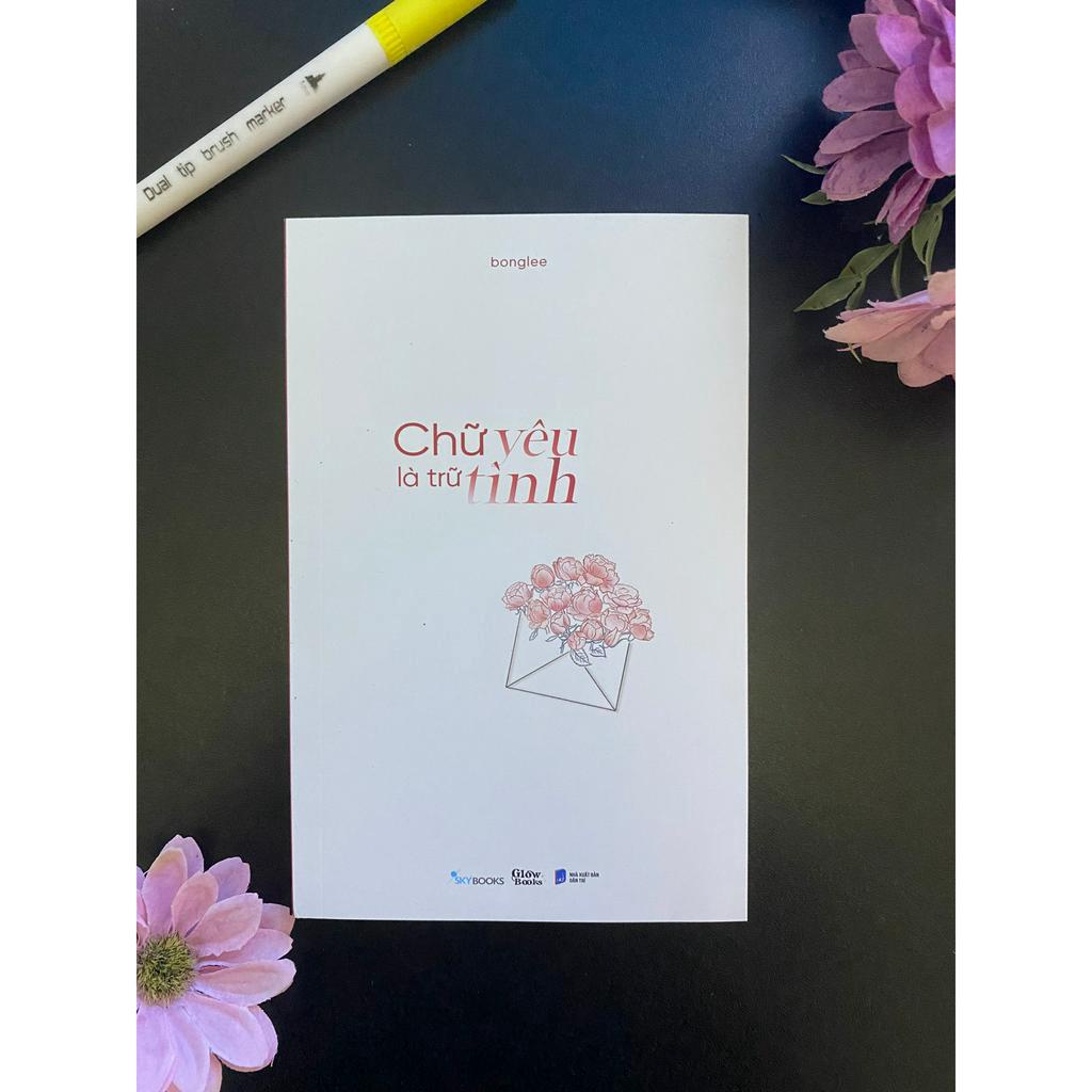 Sách - Chữ Yêu Là Trữ Tình - Skybooks