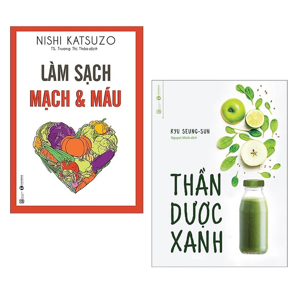 Sách Y Học Hay: Làm Sạch Mạch Và Máu + Thần Dược Xanh (Bộ 2 Cuốn Cẩm Nang Cho Một Cơ Thể Khỏe Mạnh)