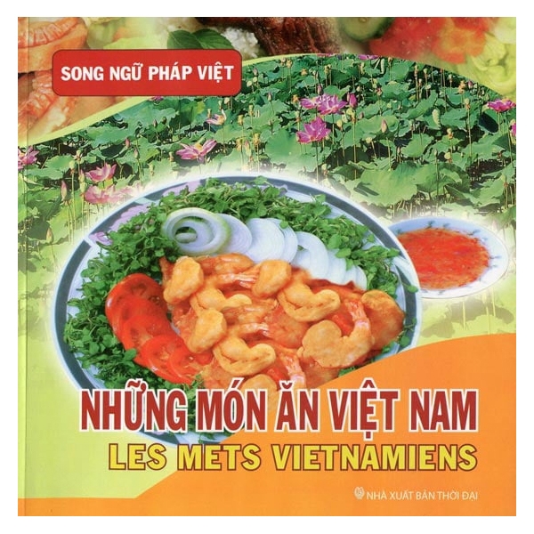 Sách - Những Món Ăn Việt Nam (Song ngữ Pháp - Việt)