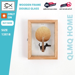 Khung ảnh gỗ 2 mặt kính 13x18 - Khung hình gỗ thông mặt kính treo tường để bàn Wooden Frame QLMQ Home