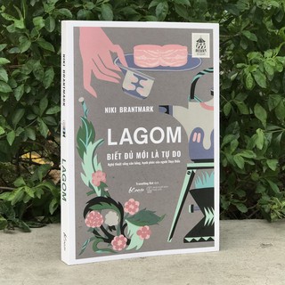 Sách - LAGOM – Biết Đủ Mới Là Tự Do