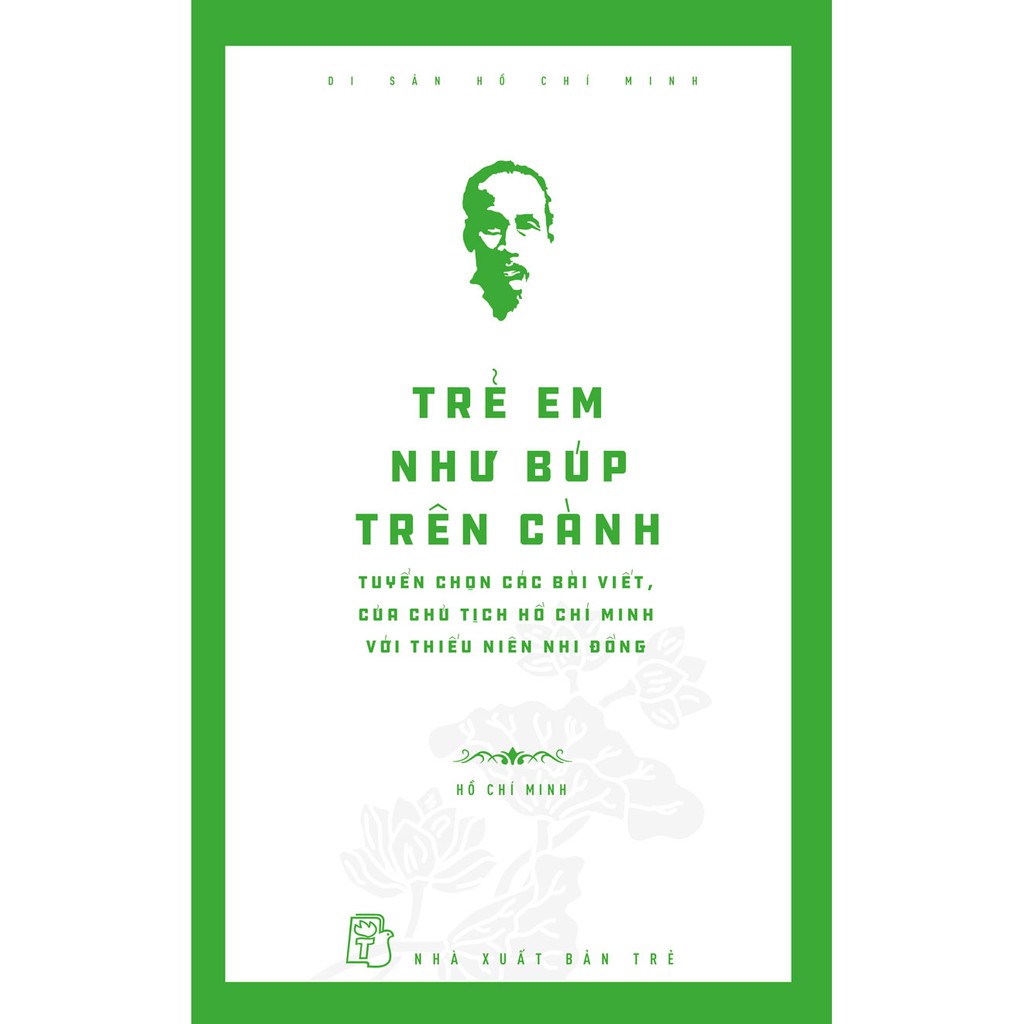 Sách - Di Sản Hồ Chí Minh - Trẻ Em Như Búp Trên Cành
