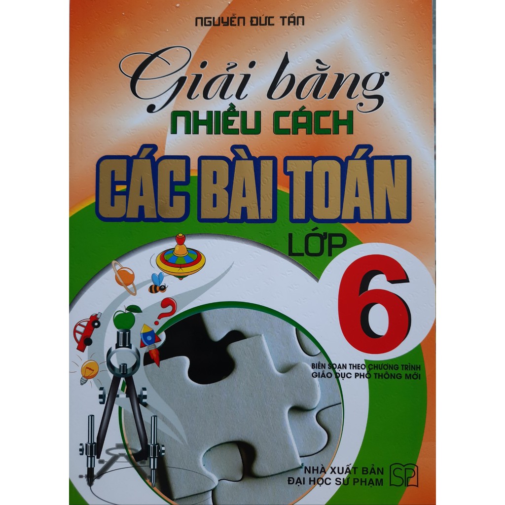 SÁCH - Giải bằng nhiều cách các bài toán lớp 6 (biên soạn theo chương trình giáo dục phổ thông mới)