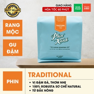 Cà Phê Robusta Pha Phin Cafe Rang Xay Nguyên Chất Gói Cao Cấp 250gram - Vị Caphe Nguyên Bản - Phin Traditional Phin Xanh