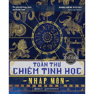 SÁCH - Toàn thư chiêm tinh học nhập môn - Tác giả: Joanna Martine Woolfolk