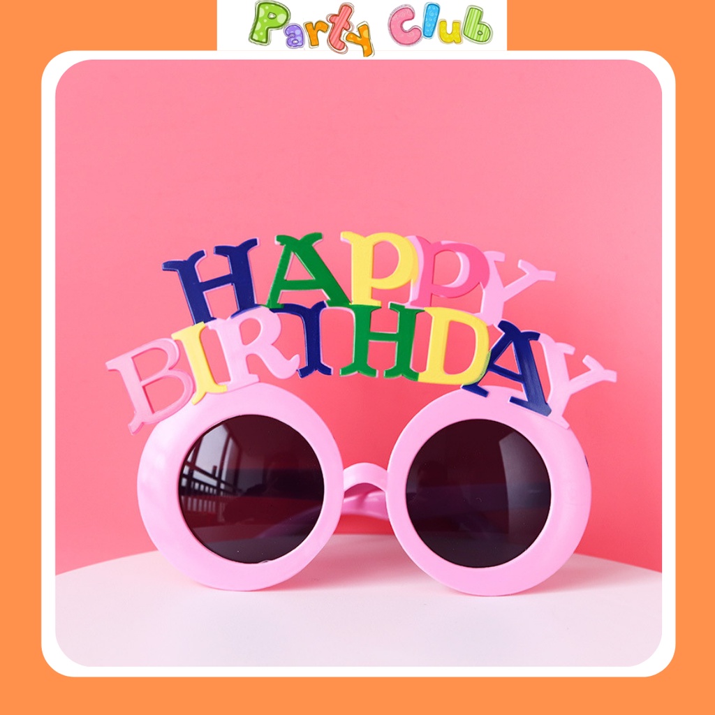Kính mắt Happy Birthday vui nhộn - kính sinh nhật bằng nhựa - trang trí tiệc - đạo cụ chụp ảnh