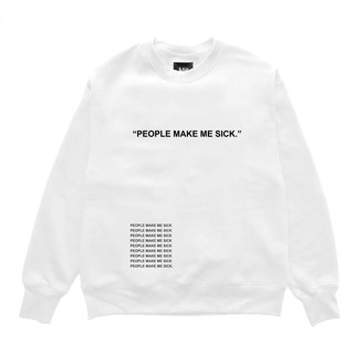 Áo Sweater PEOPLE MAKE ME SICK.