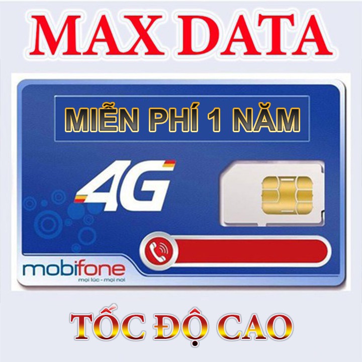 [MIỄN PHÍ 1 NĂM] Sim Max Data Mobifone 4G Tốc Độ Cao