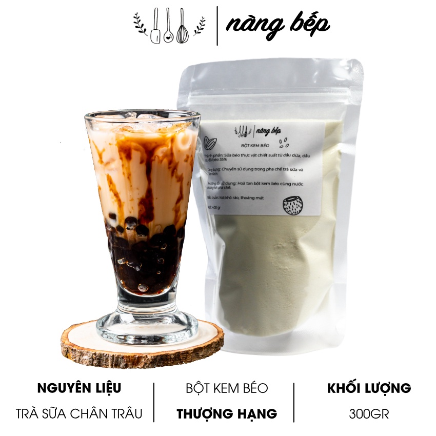 Bột Kem Béo Nguyên liệu làm trà sữa trân châu tự pha tuyệt phẩm 300gr