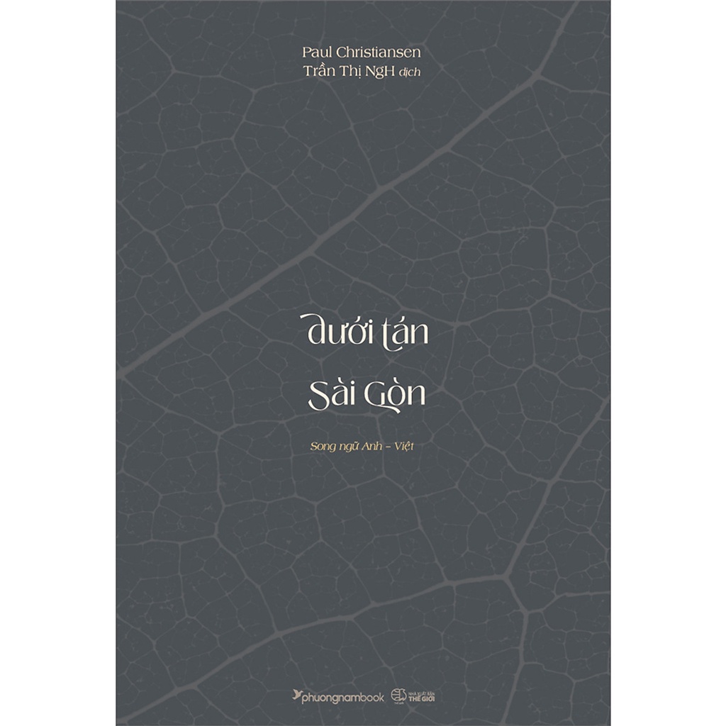 Sách - Dưới tán chò nâu Sài Gòn - Beneath Saigon's chò nâu (song ngữ Anh - Việt)