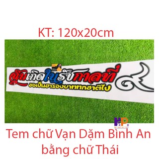 TEM CHỮ THÁI "VẠN DẶM BÌNH AN" - 120x20CM DÀNH CHO TẤT CẢ DÒNG XE TẢI VÀ Ô TÔ