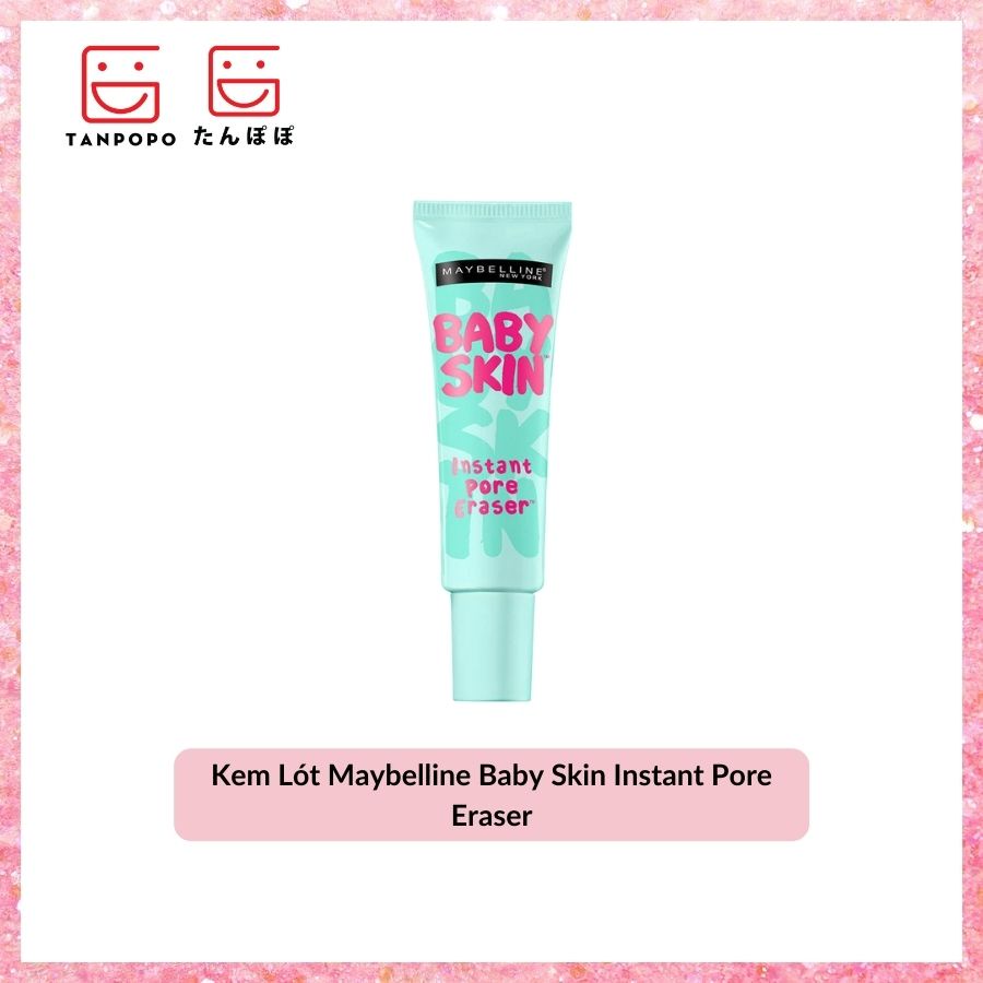 [Chính hãng][Có sẵn]Kem Lót Maybelline Baby Skin Instant Pore Eraser
