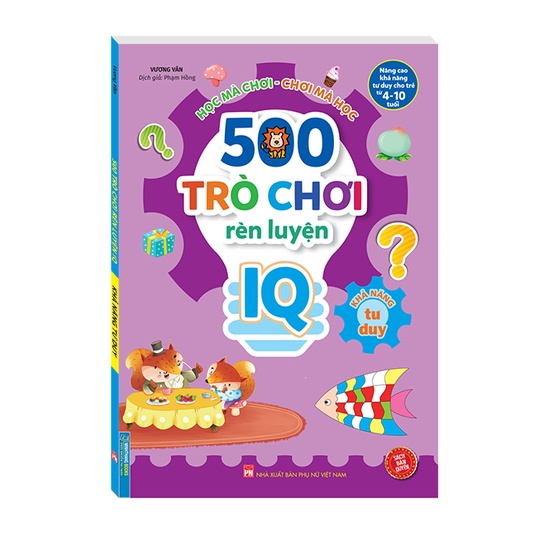 Sách - 500 trò chơi rèn luyện IQ (4-10 tuổi) - Khả năng tư duy (sách bản quyền)