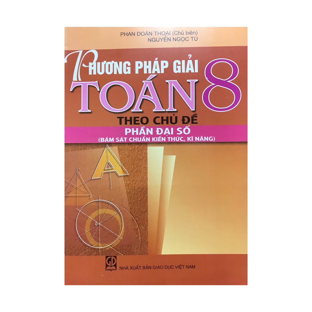 Sách - Phương pháp giải toán theo chủ đề phần đại số 8
