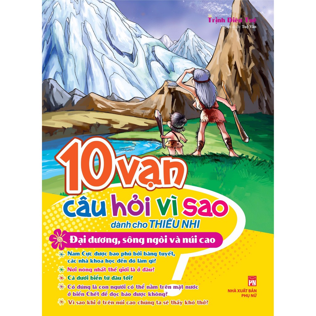 Sách: 10 Vạn Câu Hỏi Vì Sao - Đại Dương, Sông Ngòi Và Núi Cao