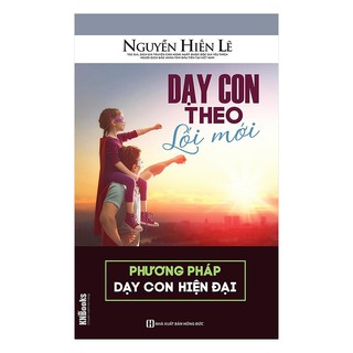 Sách - Dạy con theo lối mới - Phương pháp dạy con hiện đại