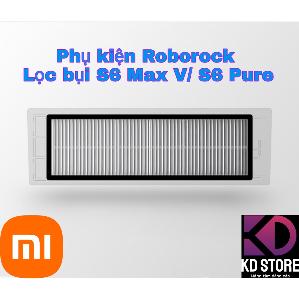 Robot Roborock _ Bộ lọc bụi dùng cho robot hút bụi Roborock S6 max V, S6 Pure