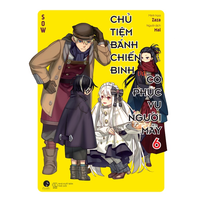 Sách - Chủ Tiệm Bánh Chiến Binh Và Cô Phục Vụ Người Máy (Tập 6)