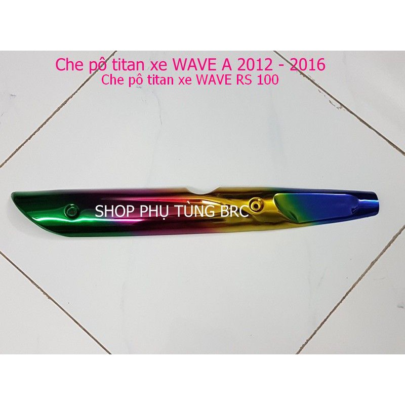 Che pô titan loại 1 xe WAVE A 2017 - 2020, WAVE BLADE, WAVE A 2012 - 2016, WAVE RS100, WAVE S 110, WAVE RS 110.