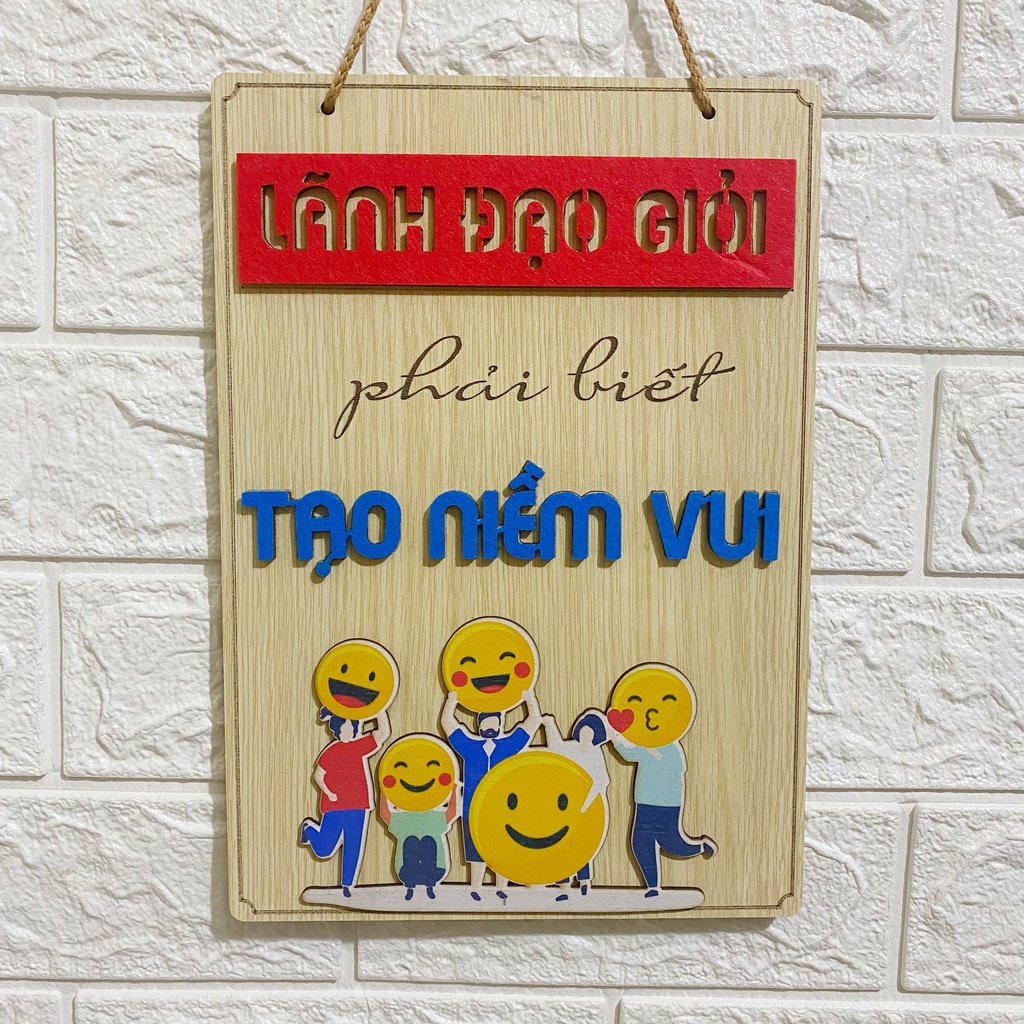 Bảng gỗ trang trí Ohay - Tạo động lực, sale, làm việc - Lãnh đạo giỏi phải biết tạo niềm vui (Tặng móc dán + móc đinh)