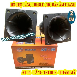 Loa tăng treble rời at46 cao cấp - giá 2 loa