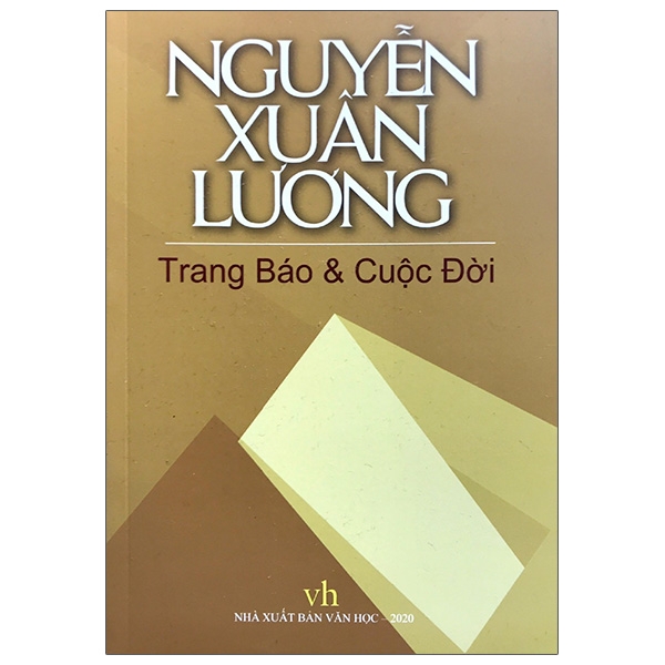 Sách Nguyễn Xuân Lương: Trang Báo Và Cuộc Đời