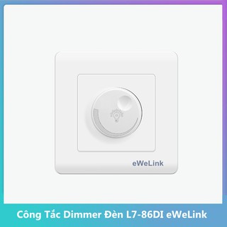 Công Tắc Dimmer Đèn L7-86DI eWeLink
