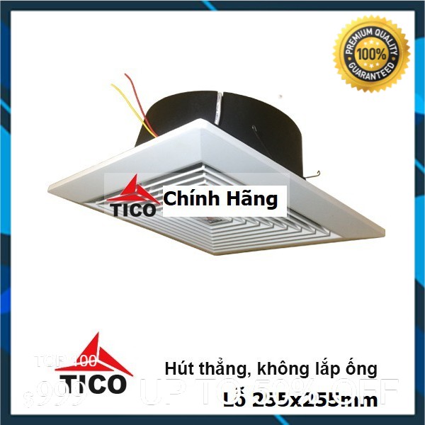 Quạt hút âm trần- hút thẳng TICO TC-20AV5, Lỗ: 255 × 255(mm)