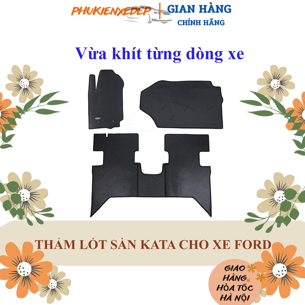 Thảm lót sàn ô tô Kata📌CAO CẤP📌  cao su Thái Lan cho xe Ford Ranger/ Focus/ Fiesta/ Explorer/ Everest/ Escape/ Ecosport