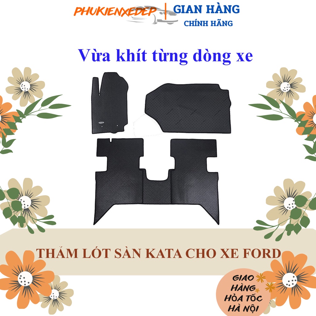 Thảm lót sàn ô tô KataCAO CẤP  cao su Thái Lan cho xe Ford Ranger/ Focus/ Fiesta/ Explorer/ Everest/ Escape/ Ecosport