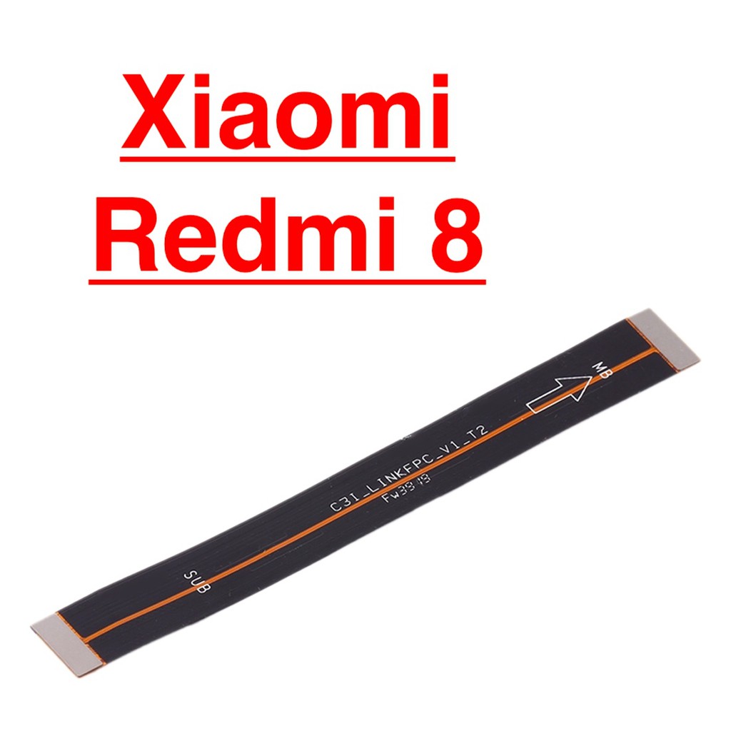 ✅ Chính Hãng ✅ Dây Sub Xiaomi Redmi 8 Cáp Nối Main Sạc Cáp Nối Bo Mạch Chủ