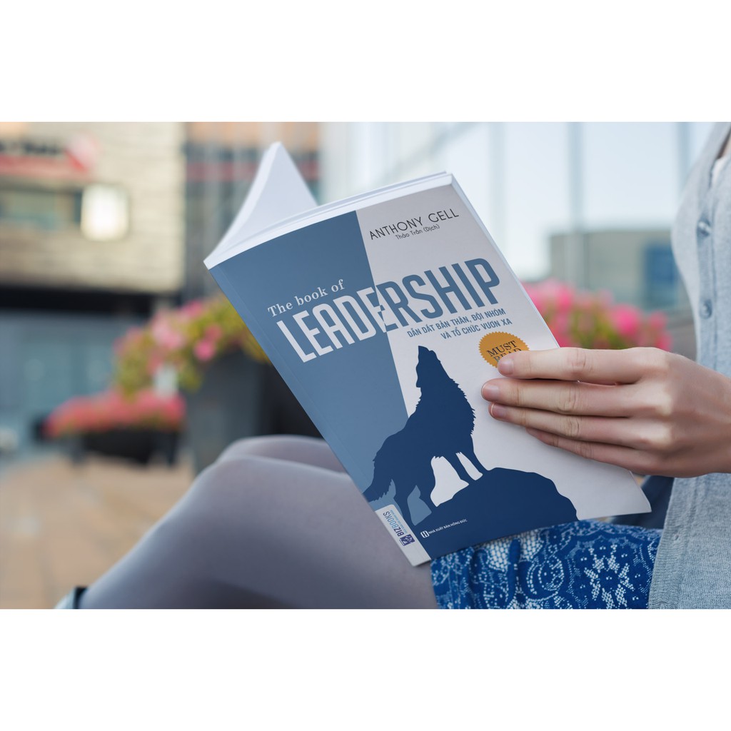 BIZBOOKS - Sách - The Book Of Leadership - Dẫn Dắt Bản Thân, Đội Nhóm Và Tổ Chức Vươn Xa - 1BestSeller