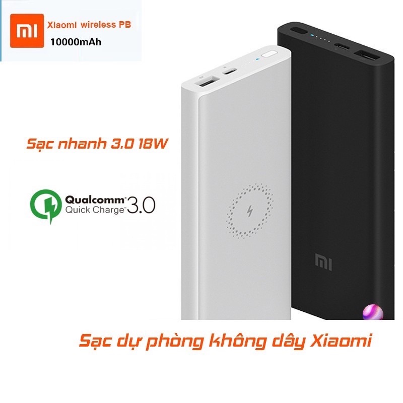 Sạc dự phòng không dây xiaomi 10000mah Qi 3.0 cho iphone xs,11,12,samsung,huwei.