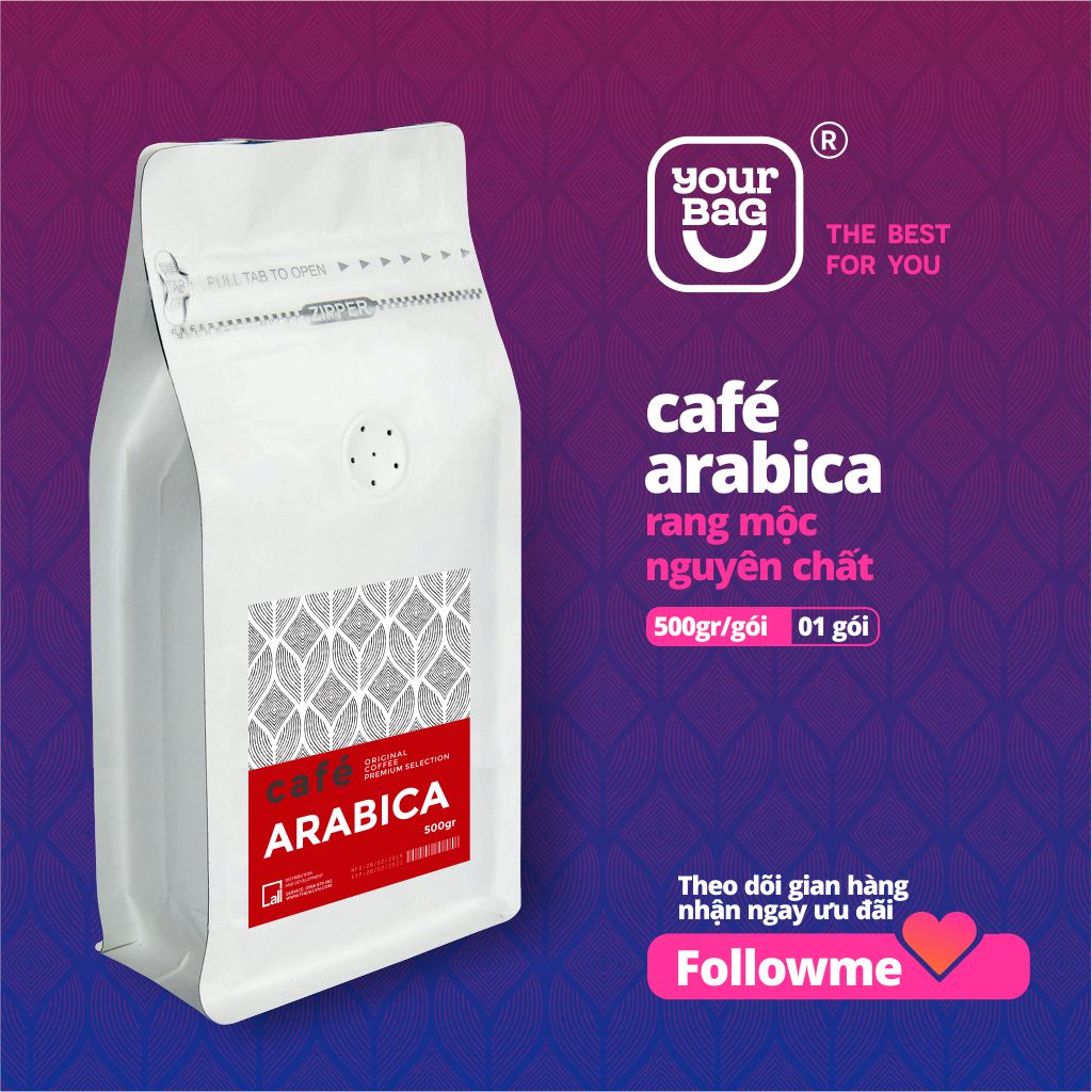 500g Cà Phê Arabica Nguyên Hạt (500gr x 01 gói) Rang Mộc Pha Máy - Pha Phin (**Rang Trong Ngày) yourbag cà phê