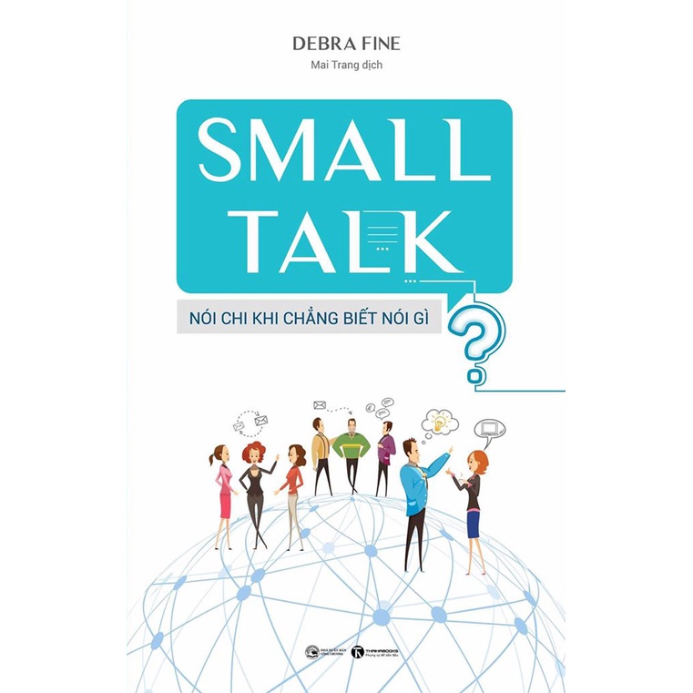 Sách - Small Talk Nói Chi Khi Chẳng Biết Nói Gì
