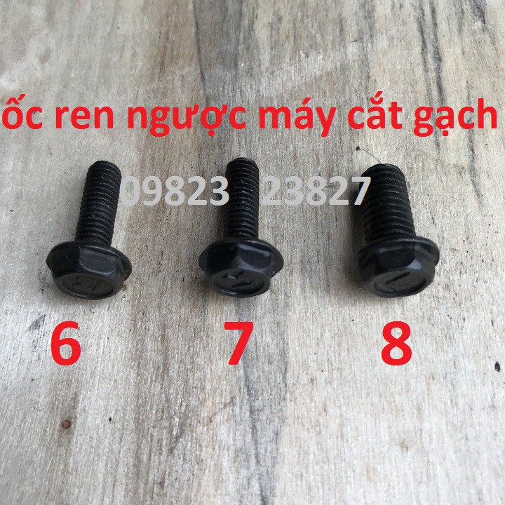 10 ốc ren ngược 6-7-8 dùng cho máy cắt gạch