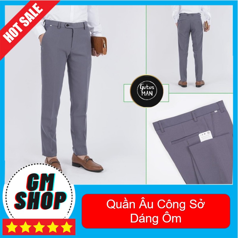 Quần Tây Nam công sở ⚡MẪU MỚI⚡ quần âu nam cá tính dáng ôm chuẩn vải co giãn không nhăn cao cấp
