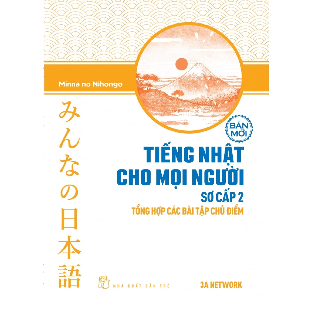 Sách - Tiếng Nhật Cho Mọi Người - Trình Độ Sơ Cấp 2 - Tổng Hợp Các Bài Tập Chủ Điểm (Bản Mới)